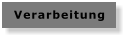 Verarbeitung